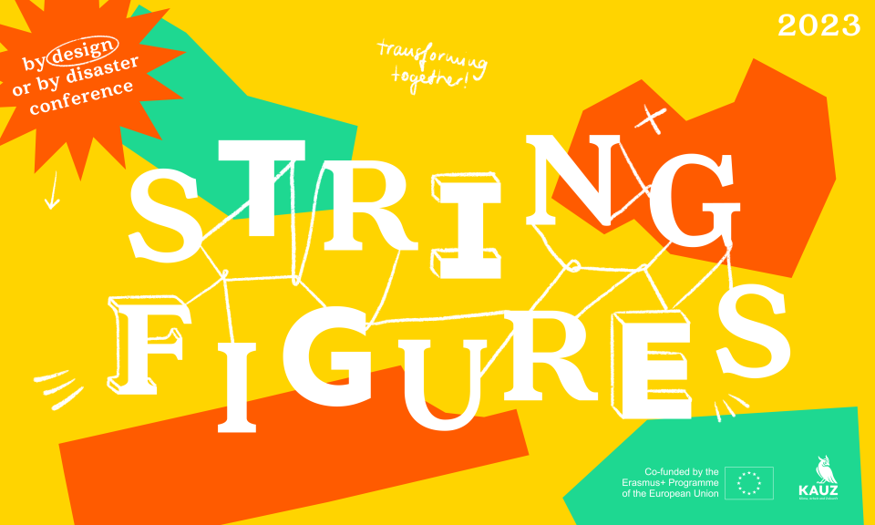 STRING FIGURES ∞ transforming together ∞ By Design or by Disaster Conference 2023