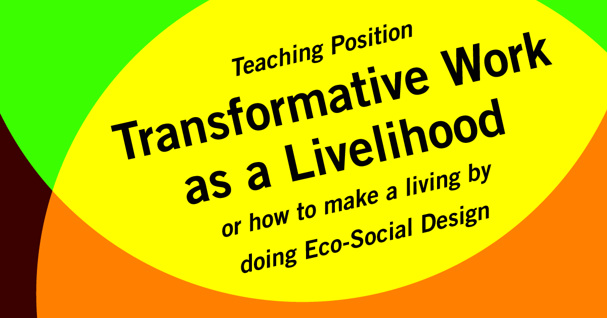 Teaching Position: Transformative Work as a livelihood