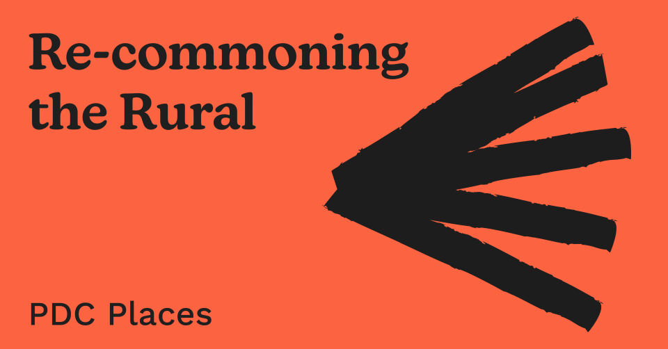 Re-Commoning the Rural